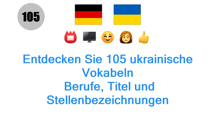 Entdecken Sie 105 ukrainische Vokabeln: Berufe, Titel und Stellenbezeichnungen
